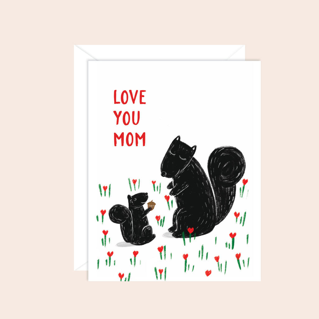 Love You Mom (Squirrels)