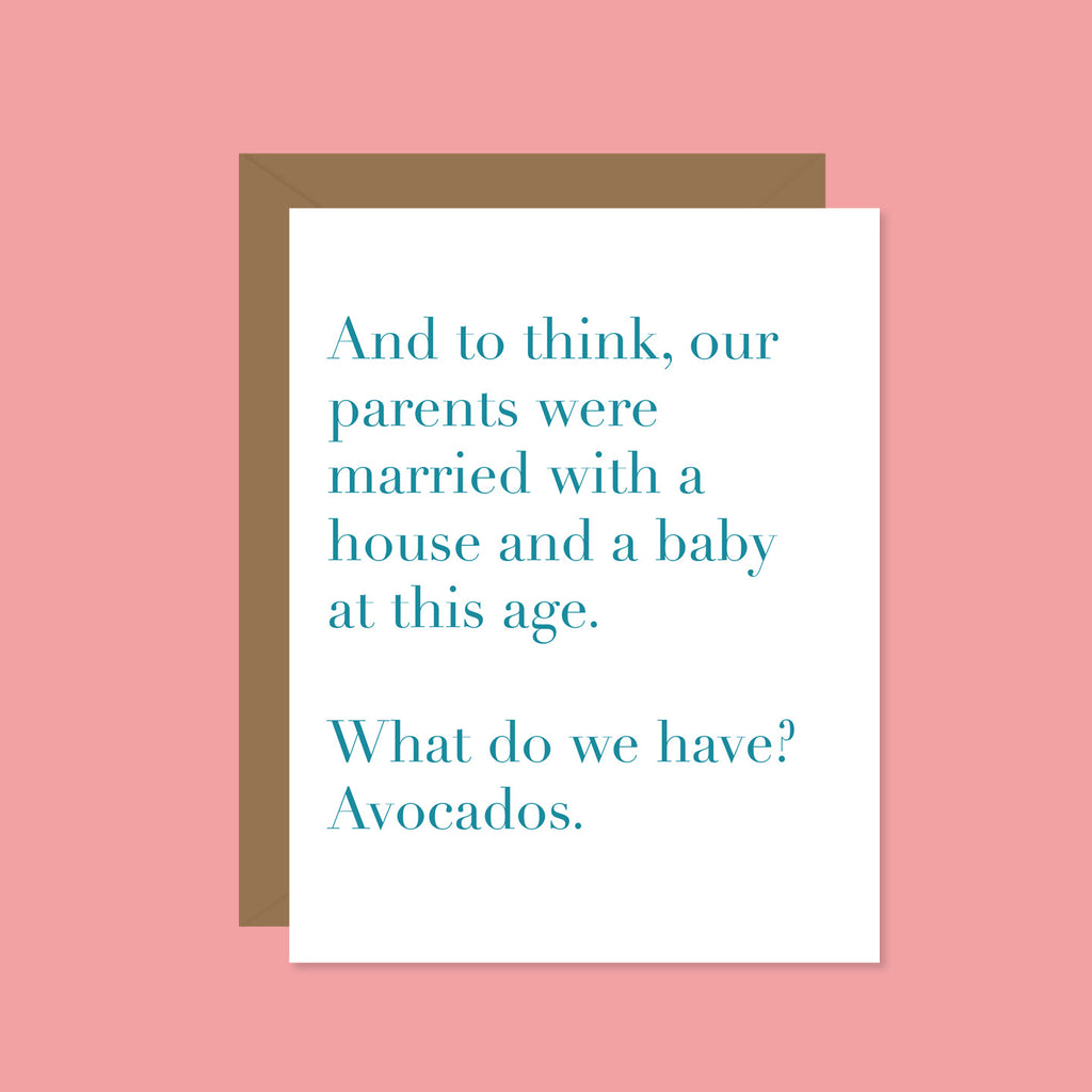 We Have Avocados