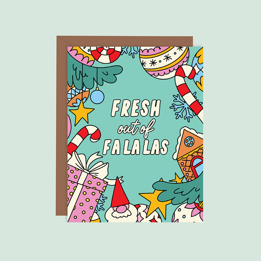 Fresh Out Of Fa La Las