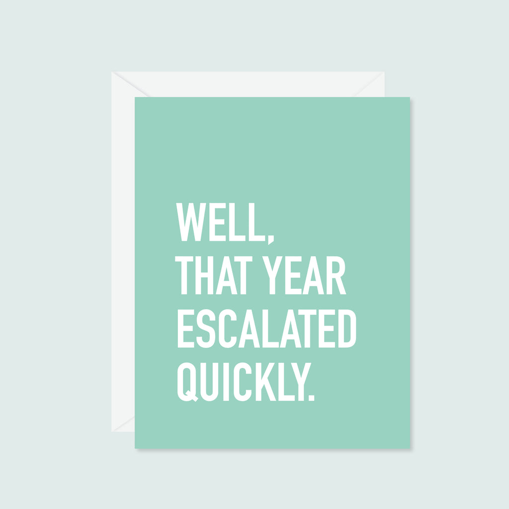 That Year Escalated Quickly